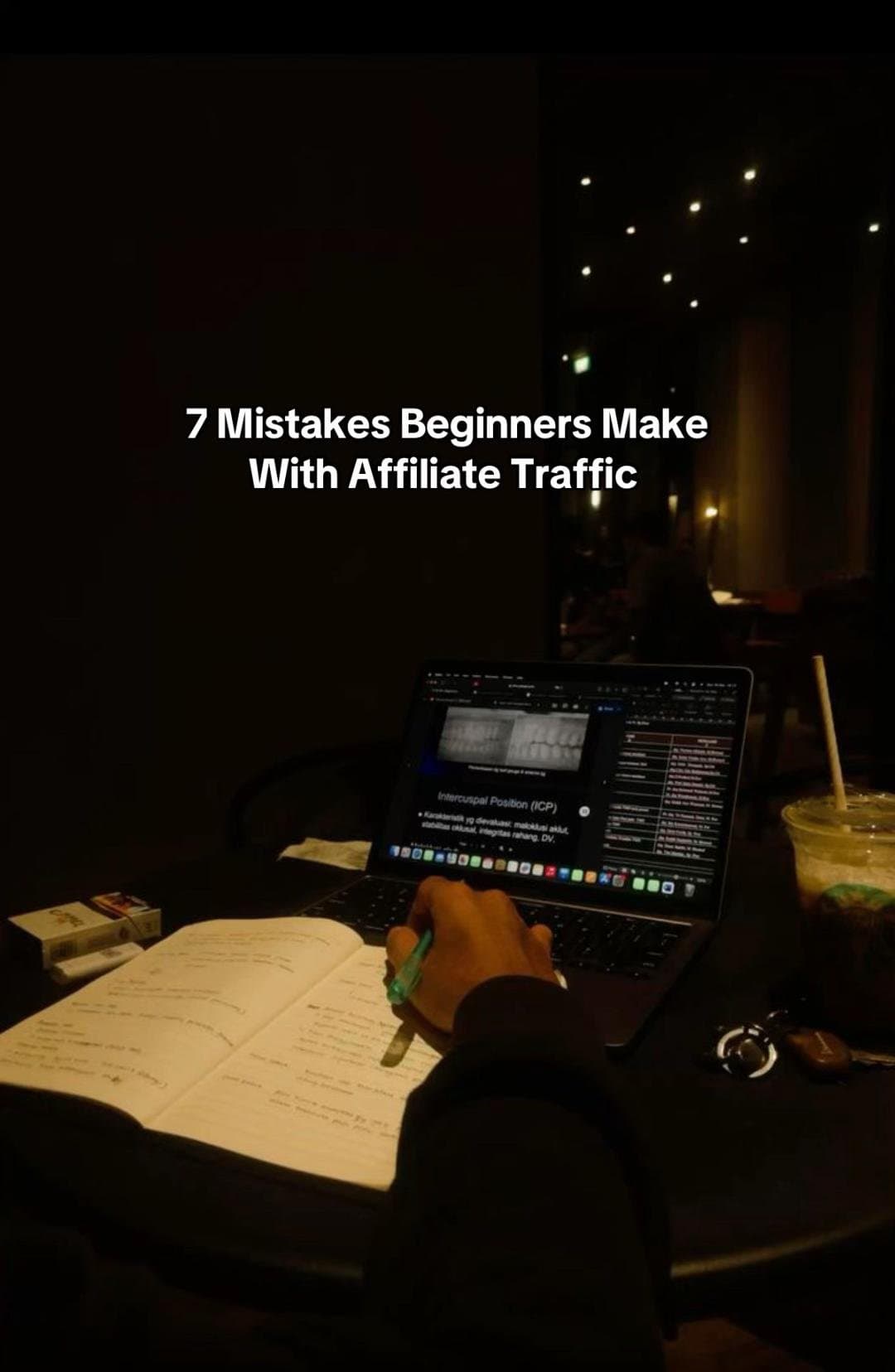 7 Mistakes Beginners Make
With Affiliate Traffic