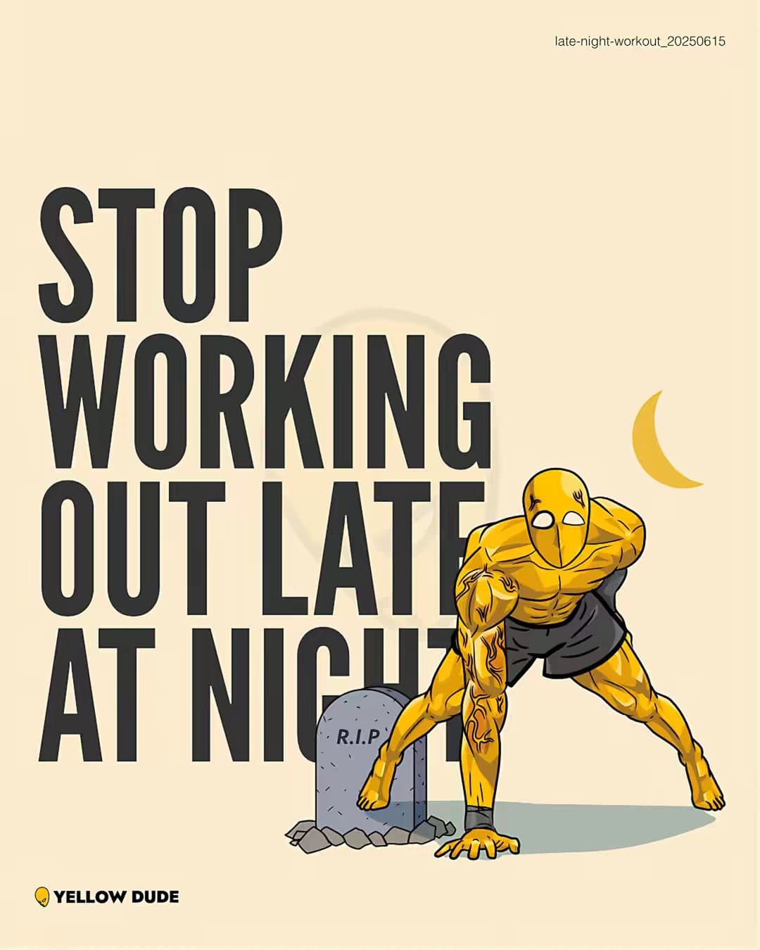 STOP WORKING OUT LATE AT NIGHT!
