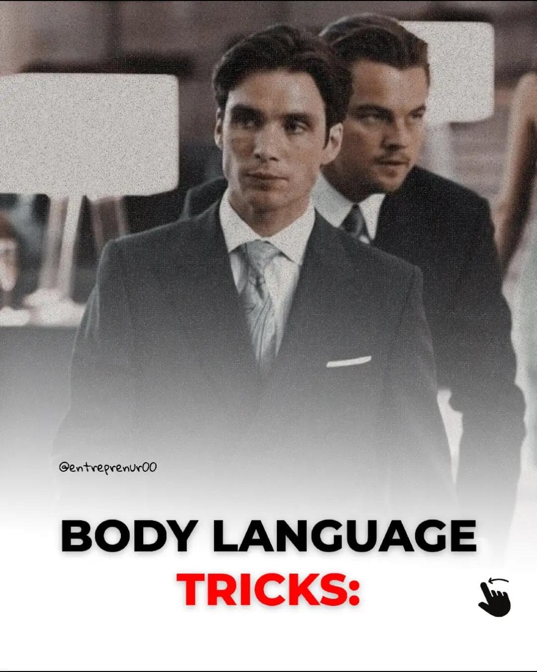 BODY LANGUAGE
TRICKS: