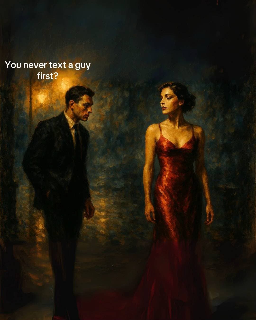 You never text a guy
first?