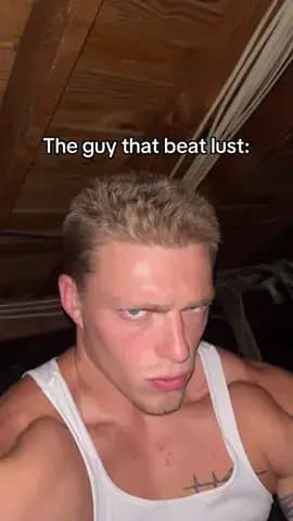 "I finally stopped cursing"
"Well I quit vaping"
The guy that beat lust:
Defeat β¦