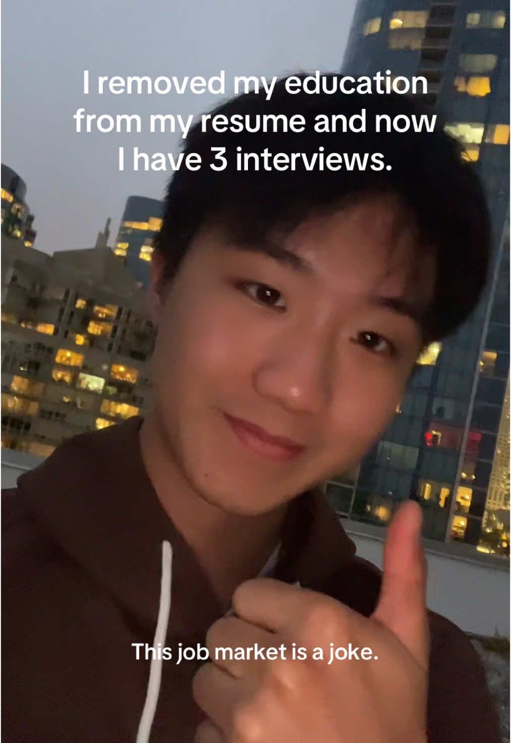 I removed my education
from my resume and now
I have 3 interviews.
This job mar…