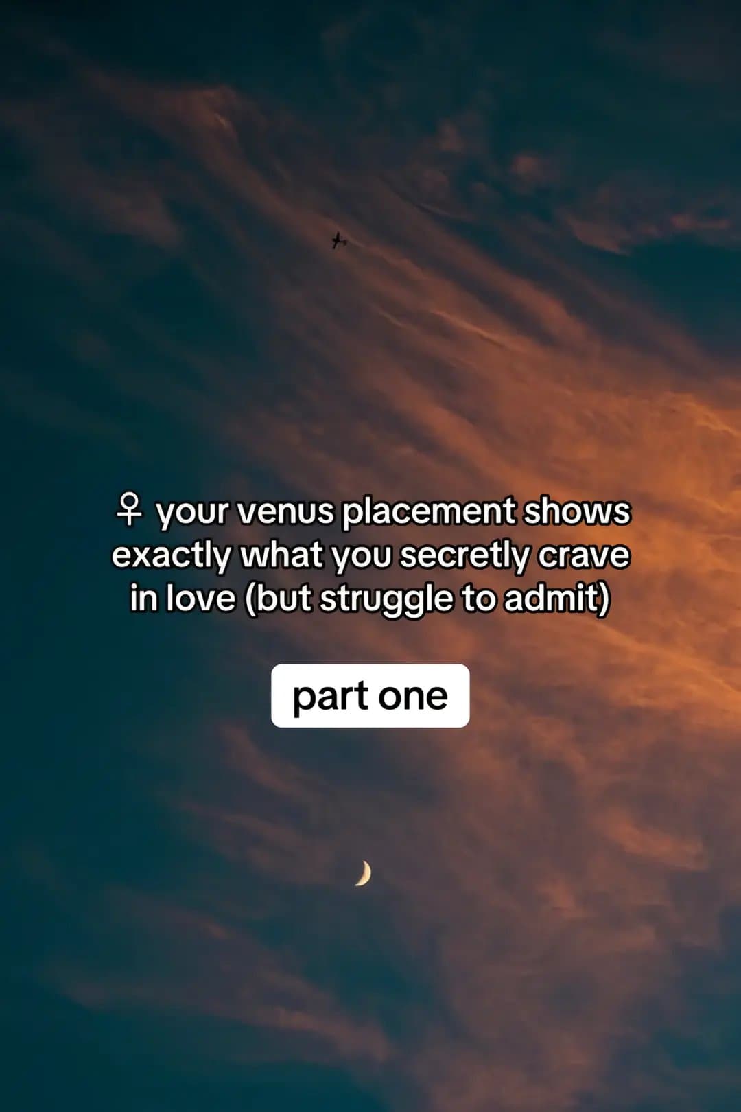 ♀ your venus placement shows
exactly what you secretly crave
in love (but strugg…