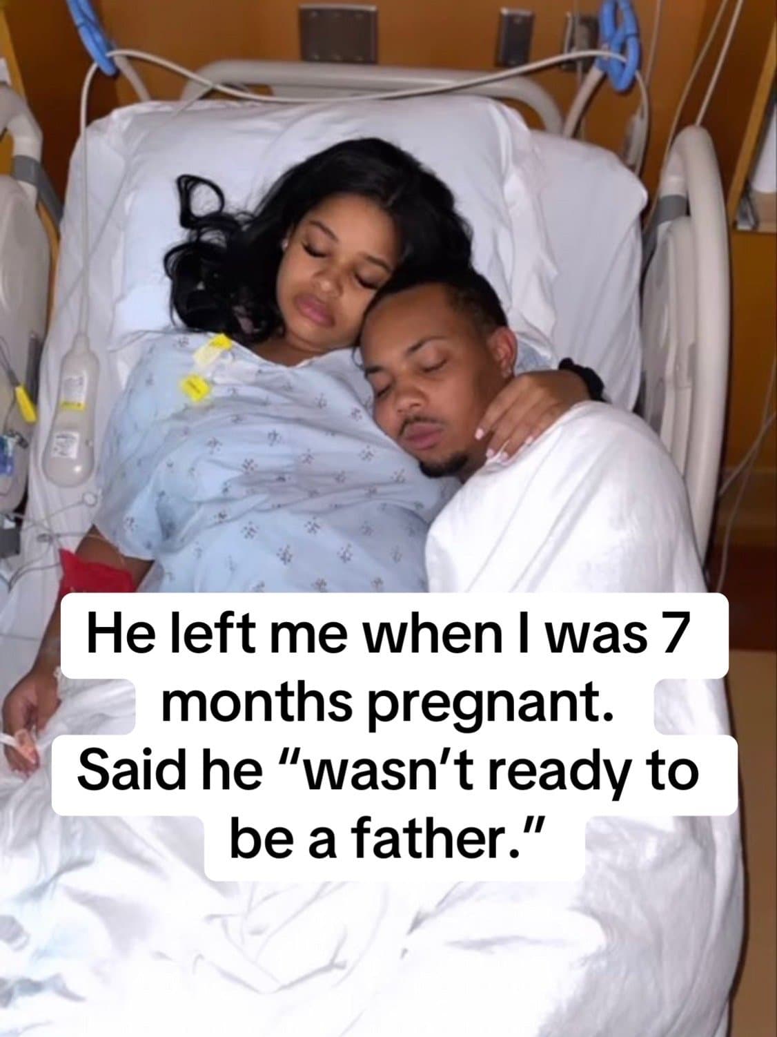 He left me when I was 7
months pregnant.
Said he "wasn't ready to
be a father."