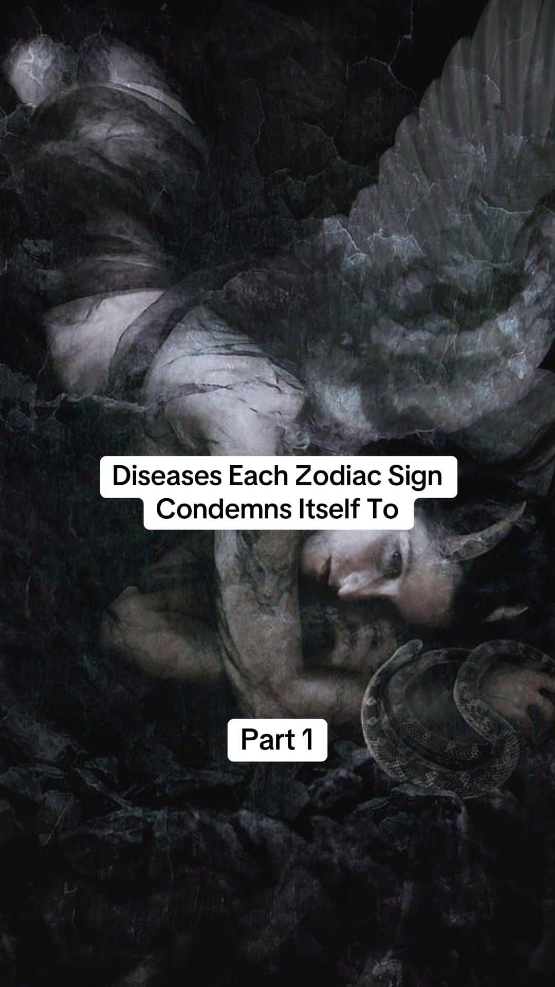 Diseases Each Zodiac Sign
Condemns Itself To
Part 1