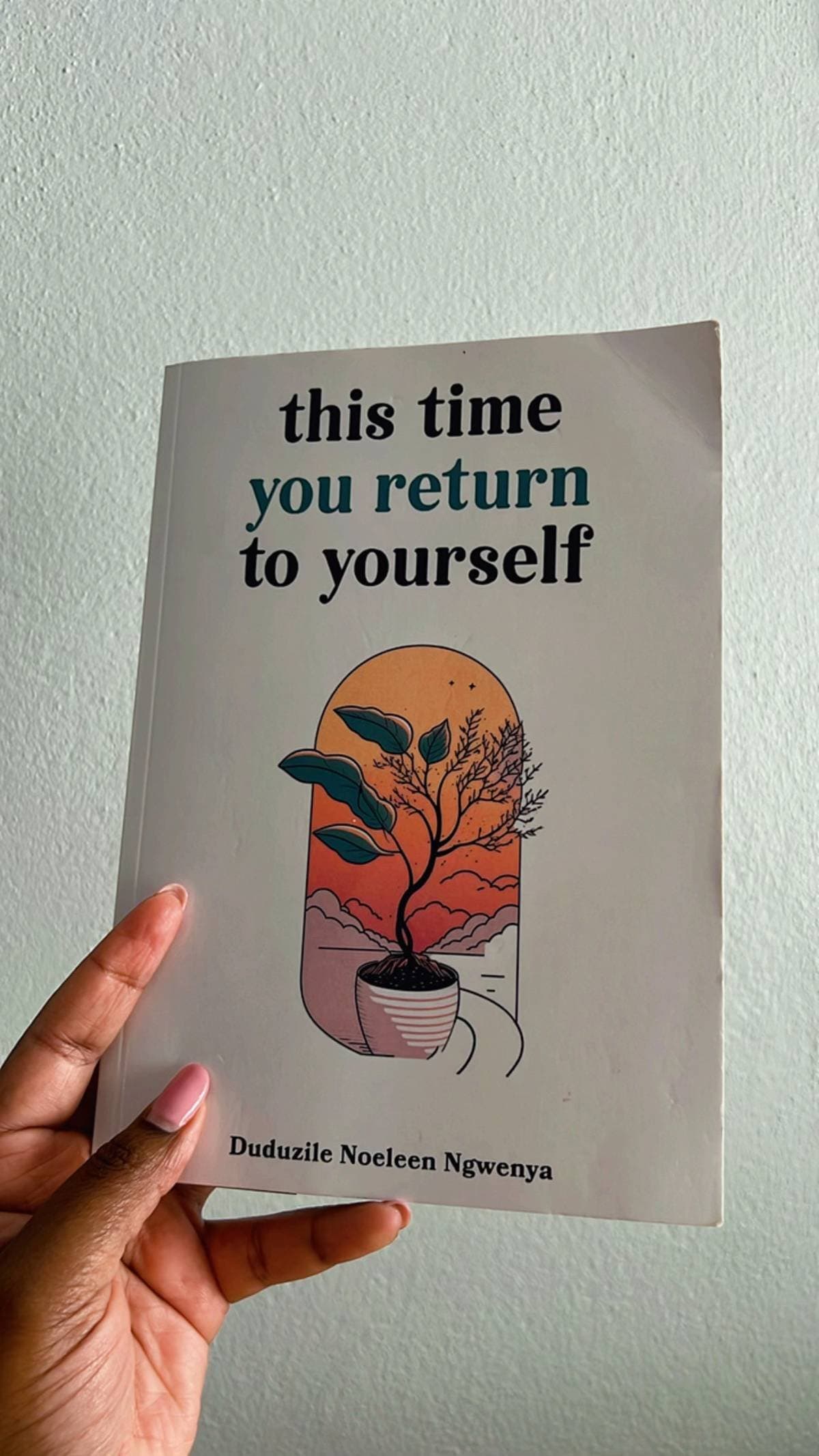 this time
you return
to yourself
Duduzile Noeleen Ngwenya