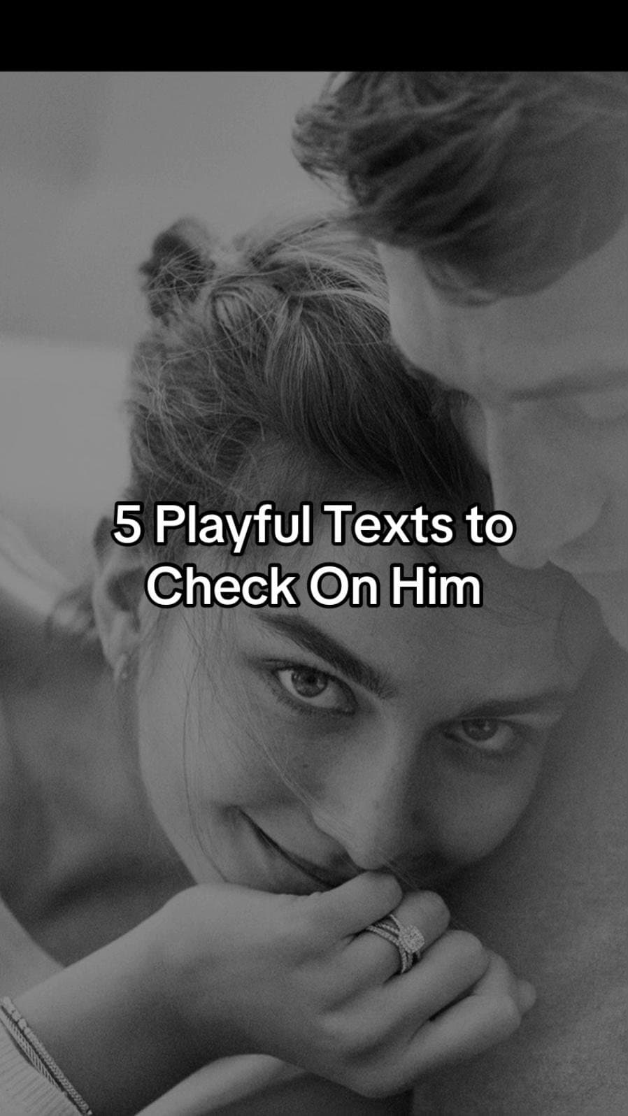 5 Playful Texts to
Check On Him