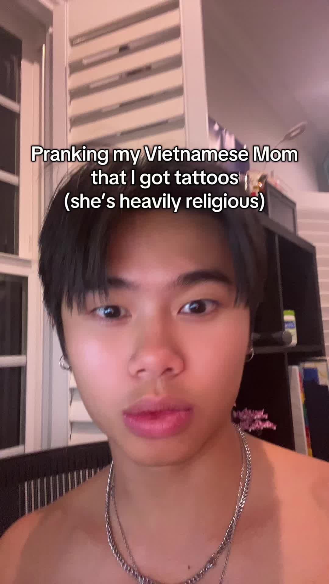 Pranking my Vietnamese Mom
that I got tattoos
(she's heavily religious)π
