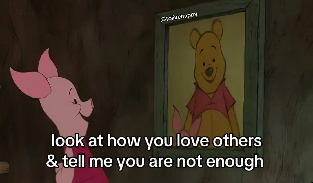 look at how you love others
& tell me you are not enough