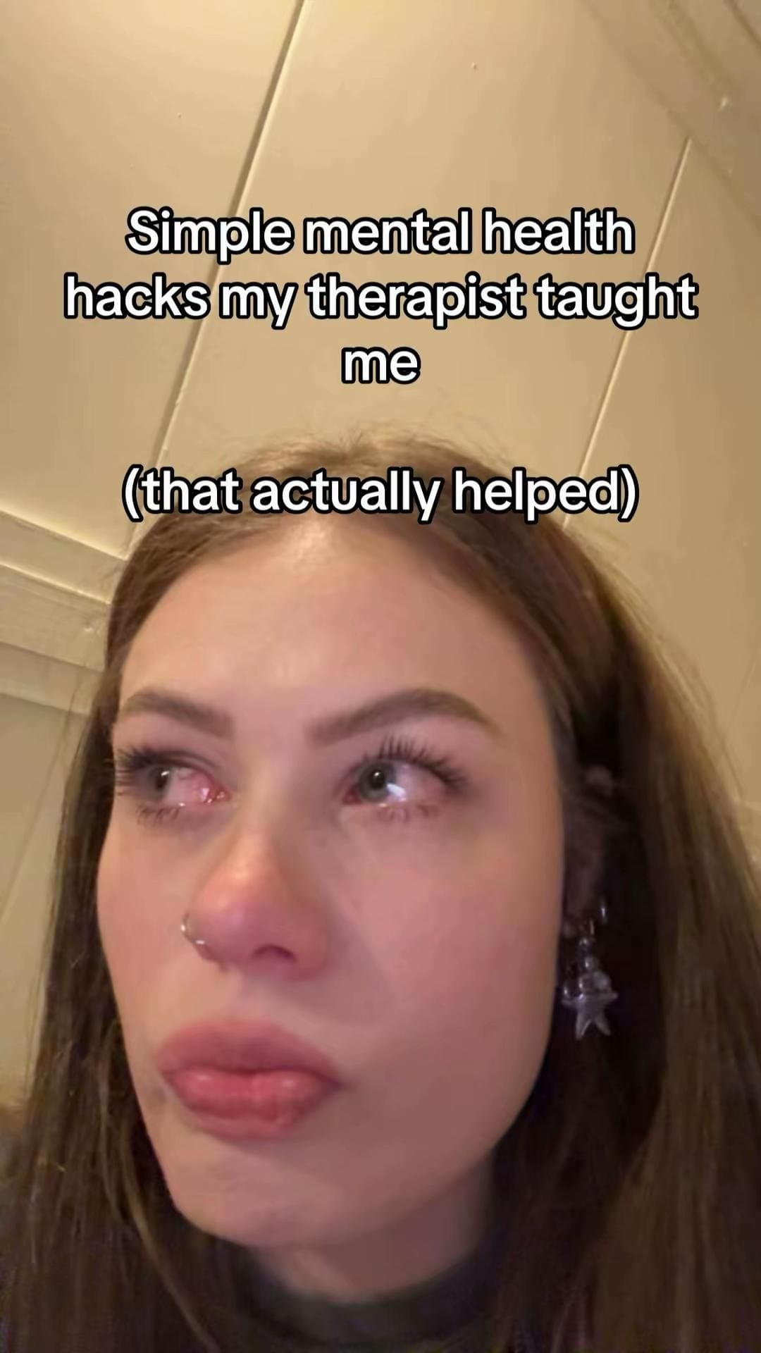 Simple mental health
hacks my therapist taught
me
(that actually helped)